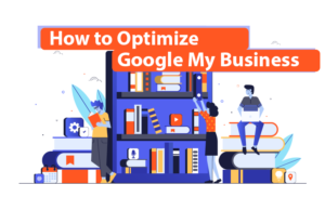 How to Optimize Google My Business